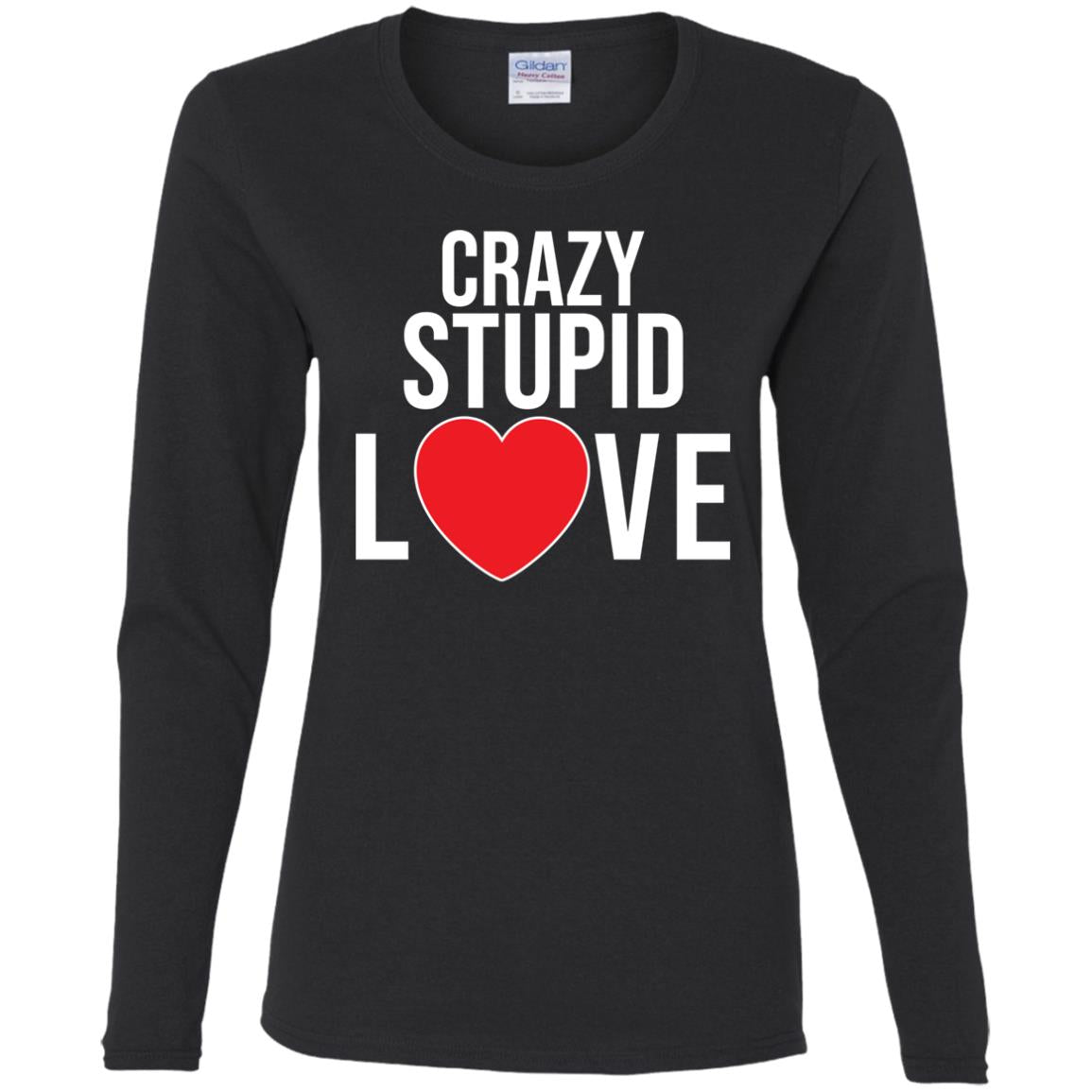 Crazy, Stupid  Love- Ladies' Cotton LS T-Shirt
