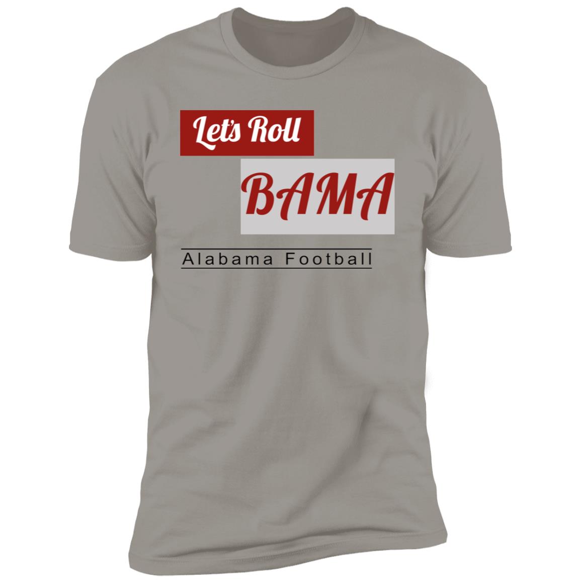 Lets Roll Bama Premium Short Sleeve T-Shirt