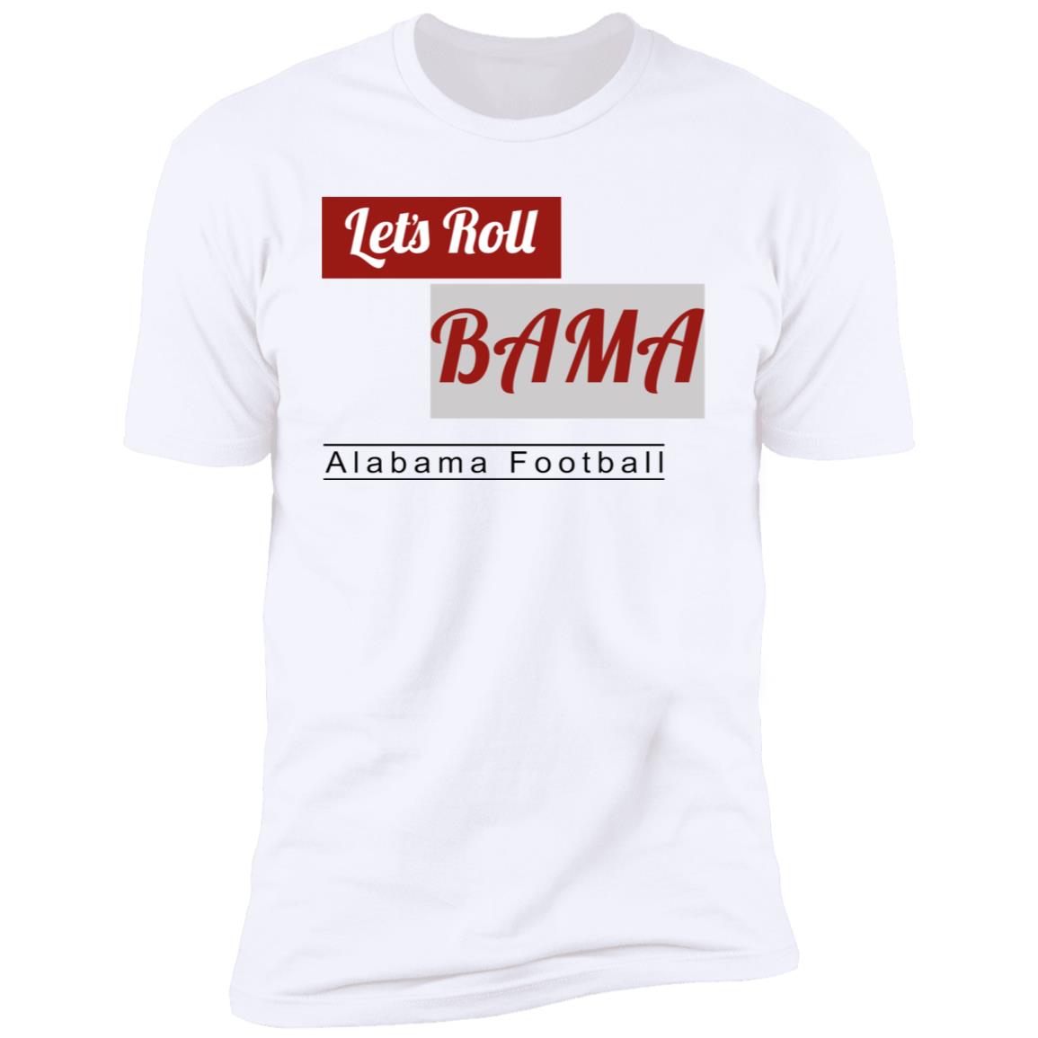 Lets Roll Bama Premium Short Sleeve T-Shirt