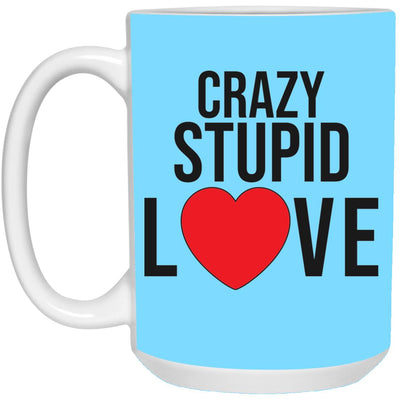 Crazy, Stupid  Love White Mug (15 oz.)