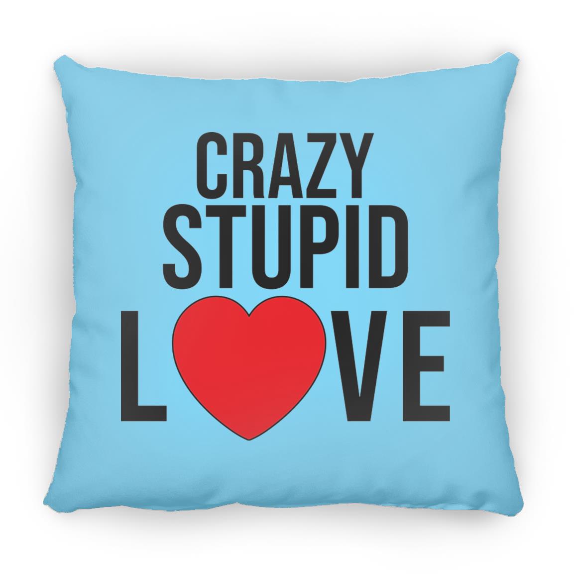 Crazy, Stupid. Love- Large Square Pillow