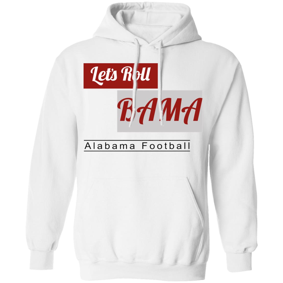 Let's Roll Bama Pullover Hoodie