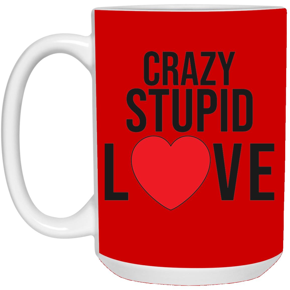 Crazy, Stupid  Love White Mug (15 oz.)