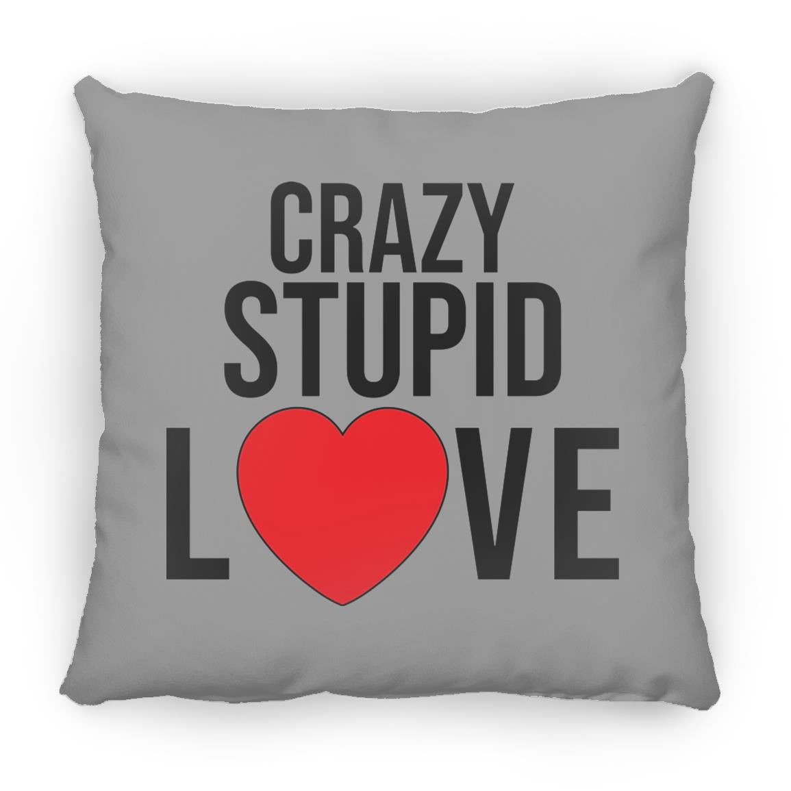 Crazy, Stupid. Love- Large Square Pillow